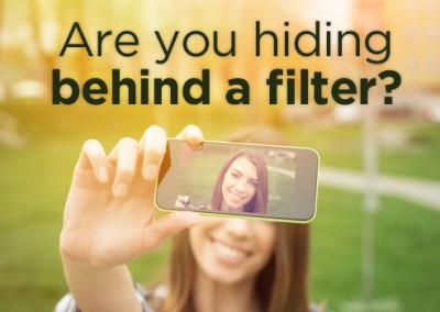 Are You Hiding Behind The Filter?