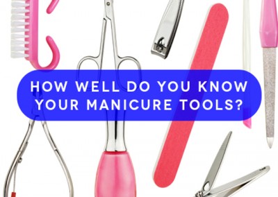 How well do you know your Manicure tools?