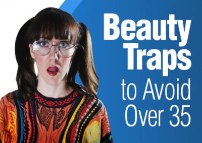 Beauty Traps to avoid after 35