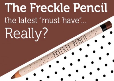The Freckle Pencil - the latest 'must have'.  Really?