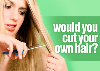 Would you cut your own hair?